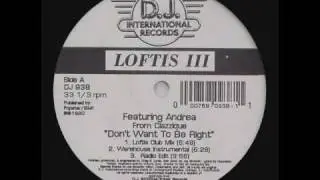 Loftis III - Don't Want To Be Right (Loftis Club Mix)