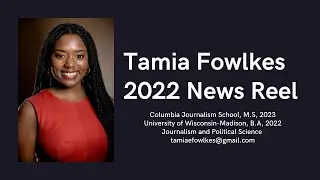 Tamia Fowlkes 2022 News Reel