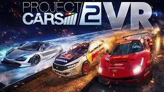 PROJECT CARS 2 💥 La SIMULATION AUTOMOBILE en VR ? Plus disponible &agrave; l'achat ?