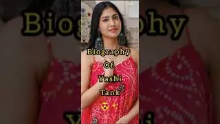 Biography of Yashi Tank✨😍||Facto Vibe||#factovibe #biography #yashitank #viral #shorts