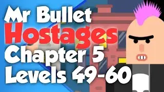 Mr Bullet Hostages Chapter 5 (Levels 49-60) walkthrough