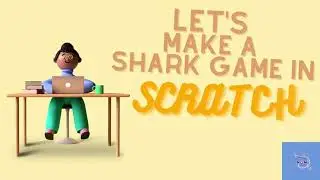 How to code a shark game in SCRATCH #Scratch #Coding #Fun