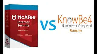 McAfee Internet Security vs Knowbe4 Ransim (Ransomware Simulator)