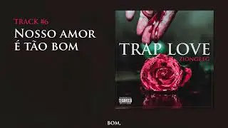 [TRAP LOVE] ZIONGREG - Nosso amor &eacute; t&atilde;o bom (prod. COLD MELODY) - #6