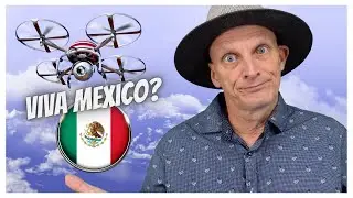 Drone Registration in Mexico, Yes or No?