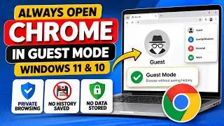 How to Always Open Google Chrome in Guest Mode (Windows 11/10) | GearUpWindows Tutorial