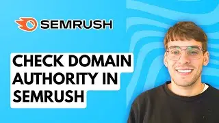 How to Check Domain Authority in Semrush [2026 Full Guide]