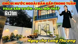 CHỦ ĐI NƯỚC NGOÀI BÁN GẤP TRONG TUẦN| VILLA SÂN VƯỜN MT ĐƯỜNG, FULL NỘI THẤT – GẦN CHỢ LONG THƯỢNG 