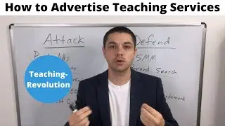 How to Advertise Teaching Services | Offensive and Defensive Strategies