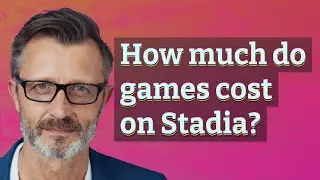How much do games cost on Stadia?