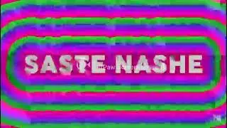 SASTE NASHE#OFFICIAL MUSIC SONG