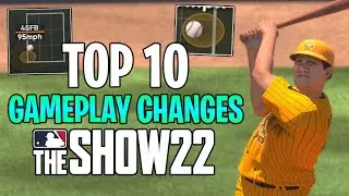 TOP 10 GAMEPLAY CHANGEDS we NEED in MLB The Show 22