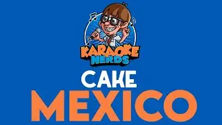 Cake - Mexico (Karaoke)