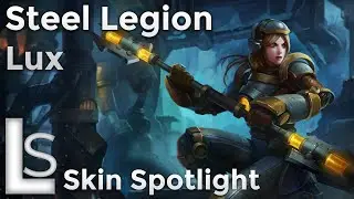 Steel Legion Lux - Skin Spotlight - Steel Legion Collection - League of Legends