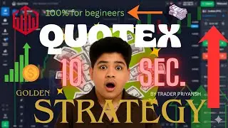 &ldquo;QUOTEX 10 Second Golden Strategy 🔥 Live Proof | 100% Beginners Method | trader priyansh🔴💲