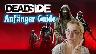 Deadside Anfänger Guide | Tutorial, PC, 2020