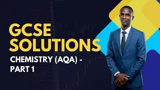 AQA GCSE Chemistry Past Paper Solutions | Chemistry GCSE Revision for Year 11 (UK)