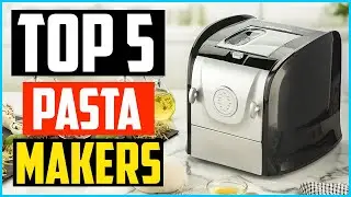 Top 5 Best Pasta Makers in 2026 Reviews