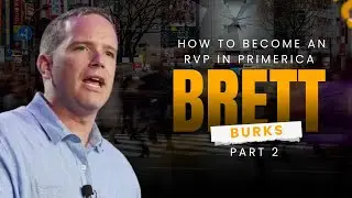 🔥 Бретт Беркс рассказывает, как стать региональным вице-президентом в Primerica (Часть 2) | Масте...