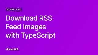 Download RSS Feed Images in TypeScript to Create a Dataset