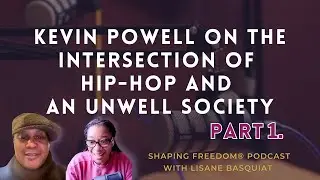 Kevin Powell on the Intersection Of Hip-Hop and Unwell Society Part. 1