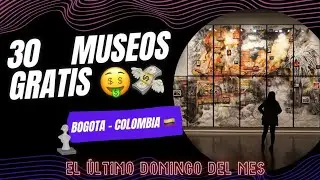 !!!Descubre los 30 museos🖼️ que puedes visitar gratis 💸 en Bogot&aacute; el &uacute;ltimo domingo de cada mes &iexcl;&iexcl;&iexcl;