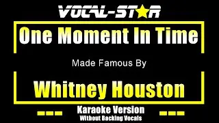 One Moment In Time - Whitney Houston KARAOKE Without Backing Vocals (Key E)