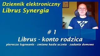 Dziennik elektroniczny Librus [rodzic] - PORADNIK. Logowanie i zmiana hasła w Librusie.