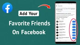 How To Add Favorite Friends On Facebook