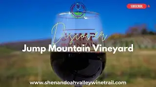 Discover Jump Mountain Vineyard in Rockbridge Baths |  Gorgeous Mountain views and exceptional wine