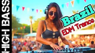 🔥 Ultimate Brazil Trance Party 2025 | 1-Hour DJ Mix | Trending EDM Hits 🎵