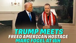 US President Trump welcomes American schoolteacher Marc Fogel who was released by Russia