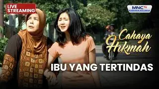🔴 IBU YANG TERTINDAS | LIVE CAHAYA HIKMAH | 5 FEBUARI 2026