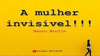 Poesia - A Mulher Invis&iacute;vel - Mauro Bonfim #22