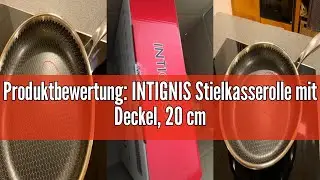 Produktbewertung: INTIGNIS Stielkasserolle mit Deckel, 20 cm/2 l, antihaftbeschichtet, f&uuml;r Induktion