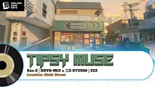 Tipsy Muse | 微醺的缪斯 | Sān-Z x HOYO-MiX | Zenless OST
