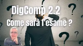 Esame DigComp 2.2: Come sarà strutturato ? #aica #digcomp #ata #graduatorie