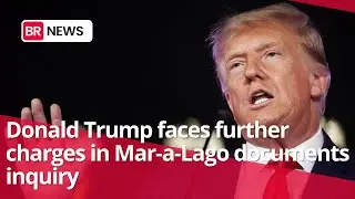 Donald Trump faces further charges in Mar-a-Lago documents inquiry