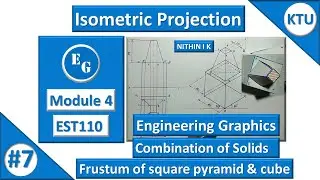 Isometric Projection | Combination - cube & frustum of square pyramid |#7 | KTU Engineering Graphics