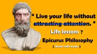 Epicurus: Quotes Live your life without attracting ?
