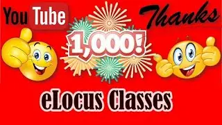 e Locus Classes-THANK YOU FOR 1000 YOUTUBE SUBSCRIBERS!