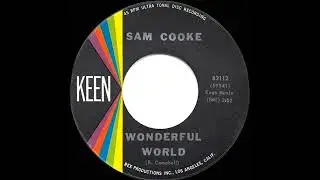 Sam Cooke - Wonderful World - US Keen Records released 1960