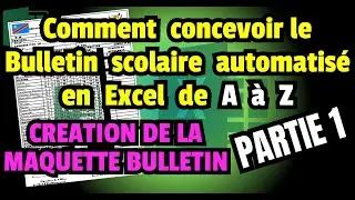 Concevoir un bulletin scolaire automatisé en excel PARTIE 1 maquette bulletin de note scolaire