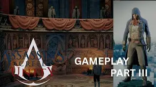 Assassin's Creed Unity - From Guilt to Creed: The Rebirth of Arno Dorian | Gameplay Part III 4K