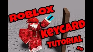 Roblox Studio-- How to use my keycard door kit!
