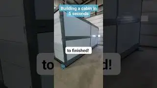 Build a cabin in 5 seconds