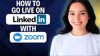 Как выйти в прямой эфир на LinkedIn с помощью Zoom (краткое руководство)