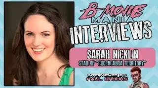 INTERVIEW - Sarah Nicklin | B-Movie Mania