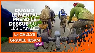 WHEN THE MIND TAKES OVER THE LEGS… THE CALLYS GRAVEL 185 KM 