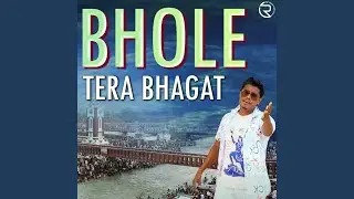 Bhole Tera Bhagat